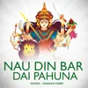 Nau Din Bar Dai Pahuna